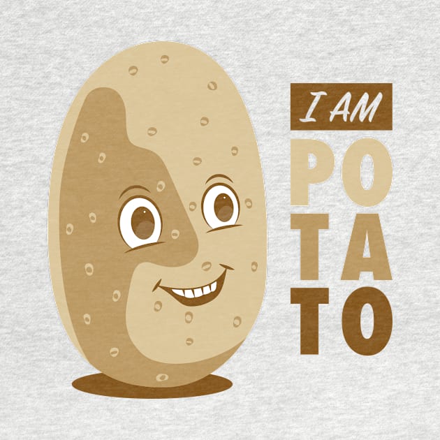 I am Potato - Cute Funny Design for Food Lover by RYSHU 